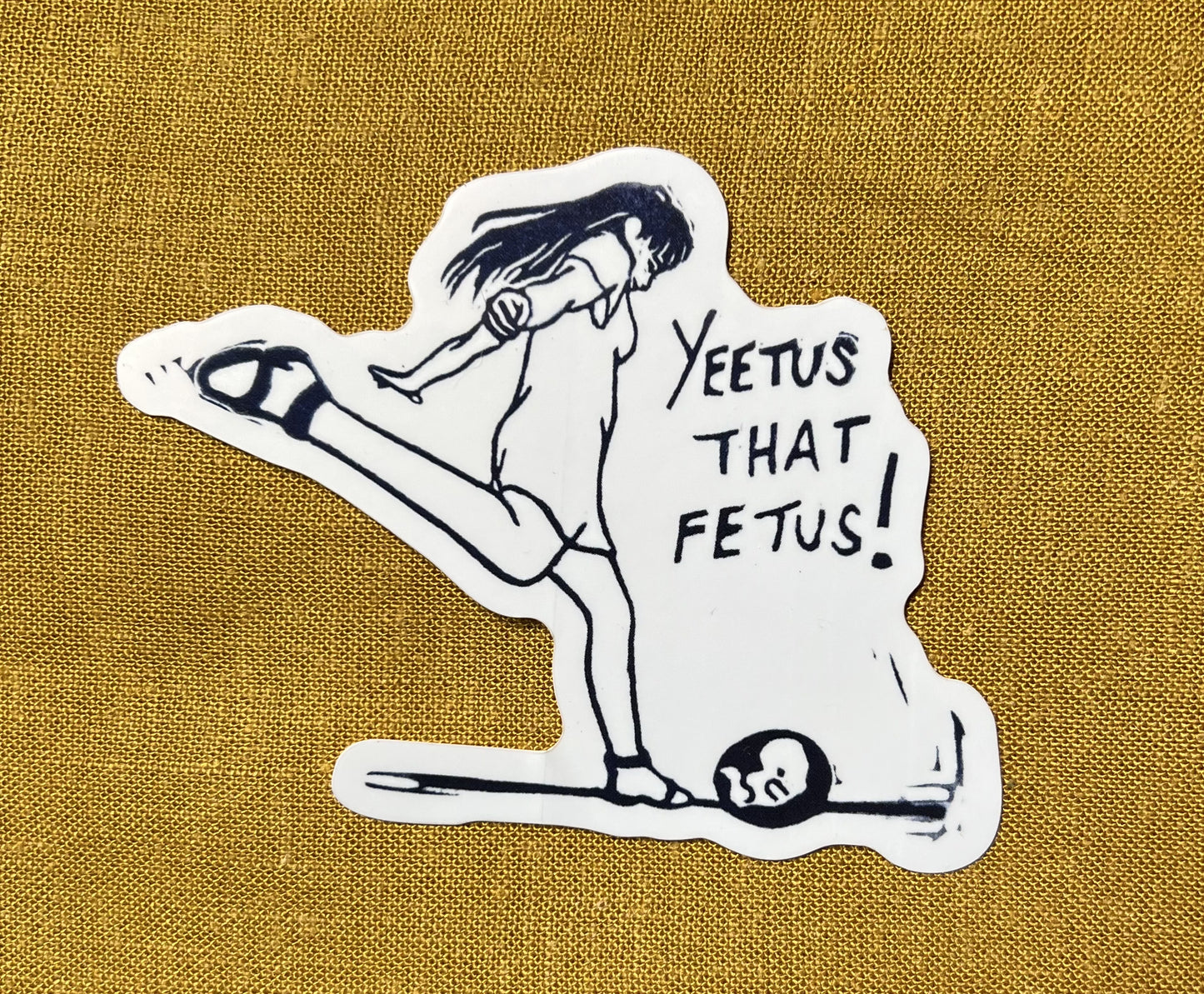 Yeetus That Fetus Sticker
