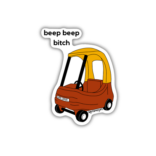 Beep Beep Bitch Sticker